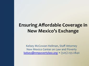 Ensuring  Affordable  Coverage  in    New  Mexicos  Exchange    Kelsey