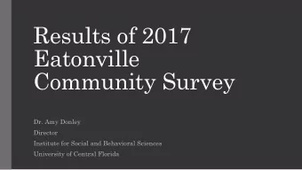 Results of 2017  Eatonville  Community Survey  Dr. Amy Donley  Director  Institute for Social and