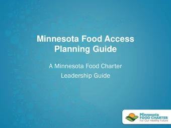 Minnesota Food Access  Planning Guide  A Minnesota Food Charter  Leadership Guide  Food Access