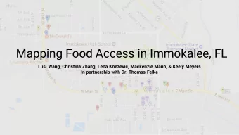 Mapping Food Access in Immokalee, FL  Lusi Wang, Christina Zhang, Lena Knezevic, Mackenzie Mann,
