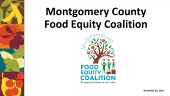 Montgomery County  Food Equity Coalition  November 20, 2019  Food  ood Insec  ecurity  Lora