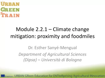 Module 2.2.1  Climate change  mitigation: proximity and foodmiles  Dr. Esther Sany-Mengual