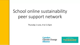 peer support network  Thursday 1 June, 4 to 5.15pm  Agenda  Quick recap from previous session