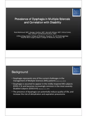 Background  Dysphagia represents one of the current challenges in the management of Multiple