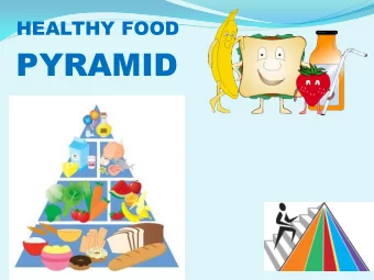 PYRAMID  There are some pupils in our school who are overweight.  They feel bad because of this