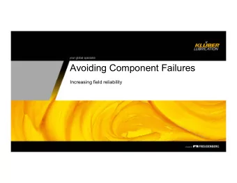 Avoiding Component Failures  Increasing field reliability  Agenda  A few words about Kluber