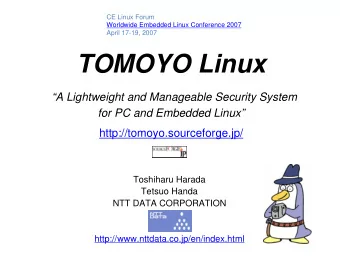 TOMOYO Linux  A Lightweight and Manageable Security System  for PC and Embedded Linux