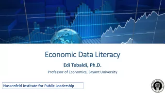 Economic Data Lit  iteracy  Edi Tebaldi, Ph.D.  Professor of Economics, Bryant University