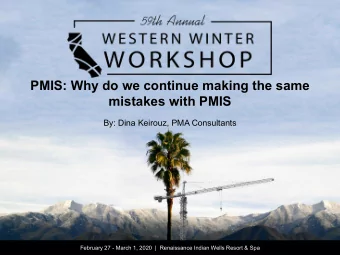 PMIS: Why do we continue making the same  mistakes with PMIS  By: Dina Keirouz, PMA Consultants