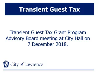 Transient Guest Tax  Transient Guest Tax Grant Program  Advisory Board meeting at City Hall on  7