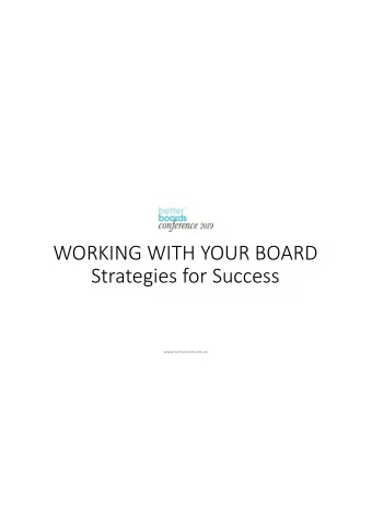WORKING WITH YOUR BOARD  Strategies for Success  www.turnerscott.com.au  1. Are you a CEO?  2. If
