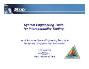 System Engineering Tools  for Interoperability Testing  p  y  g  Use of Advanced System Engineering