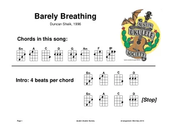 Barely Breathing  Duncan Sheik, 1996  Chords in this song:  C  F B b E m  A  D  G A m  C E m  A  D