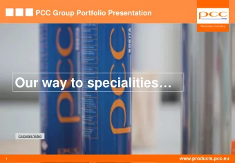 Our way to specialities   Corporate Video  www.products.pcc.eu  www.pcc.eu  1  International