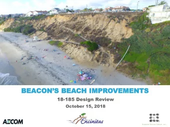 BEACONS BEACH IMPROVEMENTS  18-185 Design Review  October 15, 2018  1  WELCOME  WEL  COME AND
