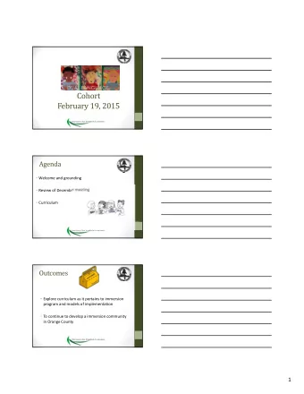 Cohort  February 19, 2015  Agenda  Welcome and grounding  Review of December meeting