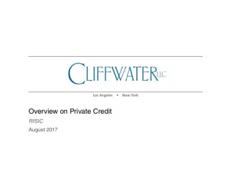 Overview on Private Credit  RISIC  August 2017  Credit as one of four major risk factors (betas)