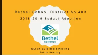 B e t h e l  S c h o o l  D i s t r i c t  N o . 4 0 3  2 0 1 8 - 2 0 1 9  B u d g e t  A d o p t i