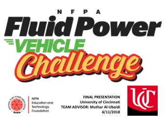 FINAL PRESENTATION  University of Cincinnati  TEAM ADVISOR: Muthar Al-Ubaidi  4/11/2018  Agenda (1