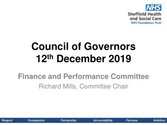 Council of Governors 12 th December 2019  Finance and Performance Committee  Richard Mills,