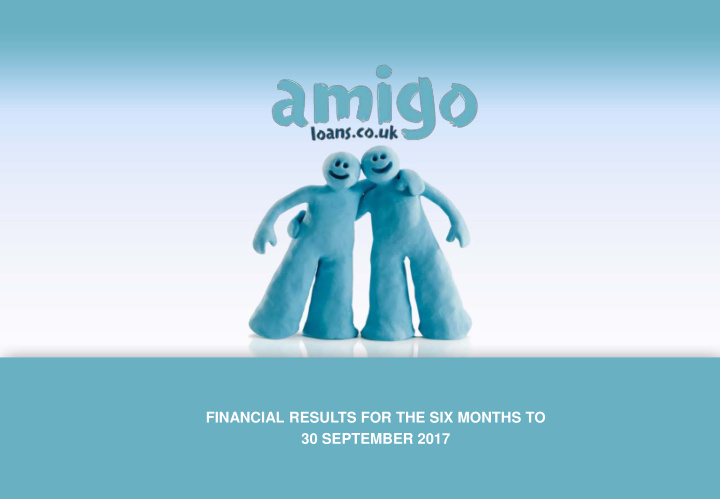financial results for the six months to 30 september 2017
