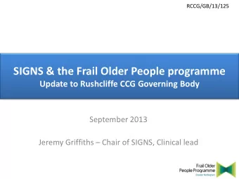 SIGNS &amp; the Frail Older People programme  Update to Rushcliffe CCG Governing Body  September