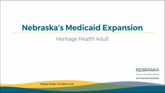 Heritage Health Adult  Nebraska is extending Medicaid coverage to adults ages 19-64 who