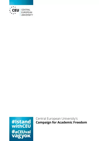 Central European University's  Campaign for Academic Freedom  CEU itself released a series of