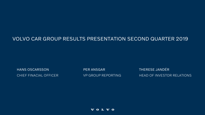 volvo car group results presentation second quarter 2019