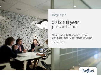 2012 full year  presentation  Mark Dixon, Chief Executive Officer  Dominique Yates, Chief Financial