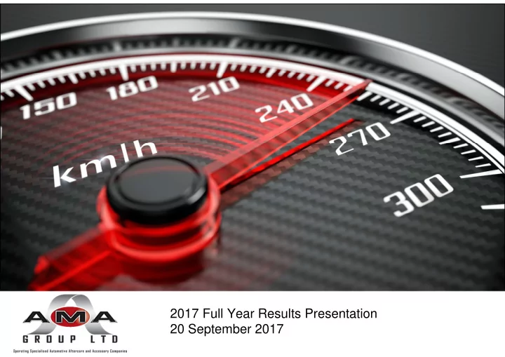 2017 full year results presentation 20 september 2017