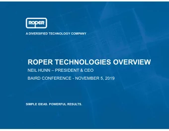 ROPER TECHNOLOGIES OVERVIEW  NEIL HUNN  PRESIDENT &amp; CEO  BAIRD CONFERENCE - NOVEMBER 5, 2019