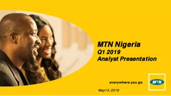 MTN  MTN Nigeria  Nigeria  Q1 2019  Q1 2019  Analyst  Analyst Prese  Presenta  ntation  tion