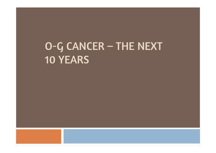 o g cancer the next 10 years oesophageal cancer incidence