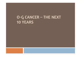 O-G CANCER  THE NEXT  10 YEARS  Oesophageal cancer incidence 1975-  2011 The future  ..