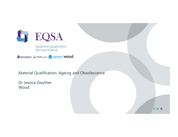 material qualification ageing and obsolescence dr jessica