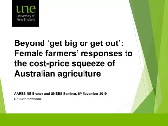 Female farmers responses to  the cost-price squeeze of  Australian agriculture AARES NE Branch