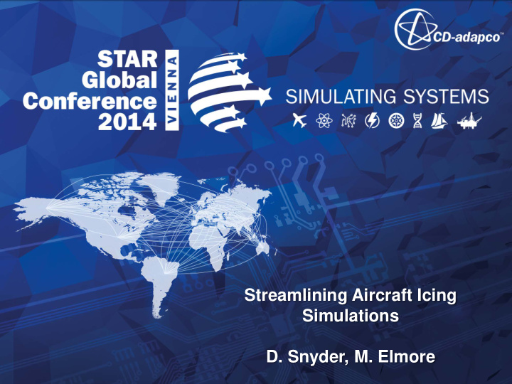 streamlining aircraft icing simulations d snyder m elmore