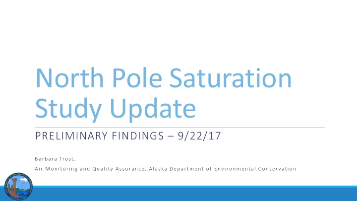 north pole saturation study update