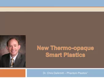 Introduction  Who are Phantom Plastics?  Our history of new smart materials  Introduction