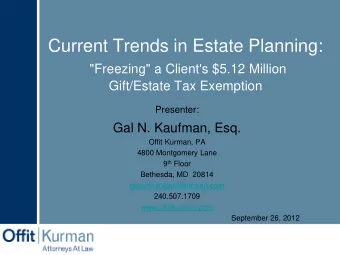 Current Trends in Estate Planning:  &quot;Freezing&quot; a Client's $5.12 Million  Gift/Estate Tax