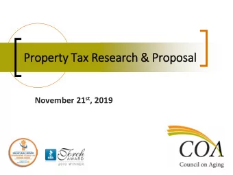 Prop  operty T  Tax R  Res  esearch  ch &amp;  &amp; Prop  oposal November 21 st , 2019  Process