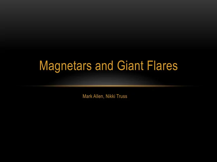 magnetars and giant flares