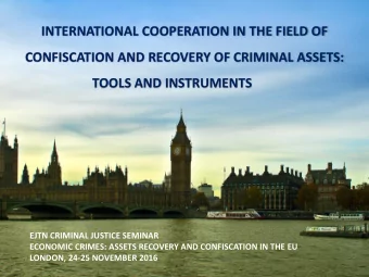 INTERNATIONAL COOPERATION IN THE FIELD OF  CONFISCATION AND RECOVERY OF CRIMINAL ASSETS:  TOOLS AND