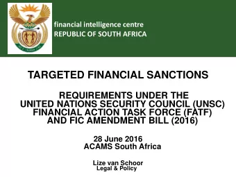 TARGETED FINANCIAL SANCTIONS  REQUIREMENTS UNDER THE  UNITED NATIONS SECURITY COUNCIL (UNSC)