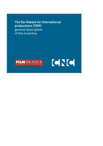 The Tax Rebate for International  productions (TRIP)  general description  of the incentive The Tax