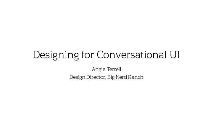 designing for conversational ui