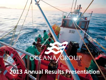 2013 Annual Results Presentation  Oceana Group 2013 annual results presentation  Agenda  Group