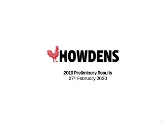 20  2019 Pr  Prel  eliminary Resu  sults 27 th February 2020  1  Howdens  2019  Interim  Results