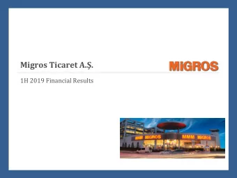 Migros T icaret A..  1H 2019 Financial Results  CONTENTS  Market Share  Sales  Evolution  Capital